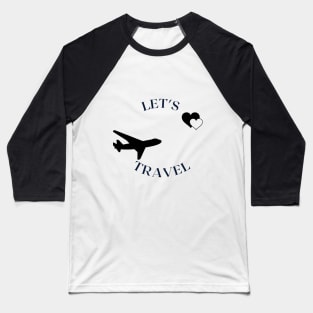 Let's Travel Baseball T-Shirt